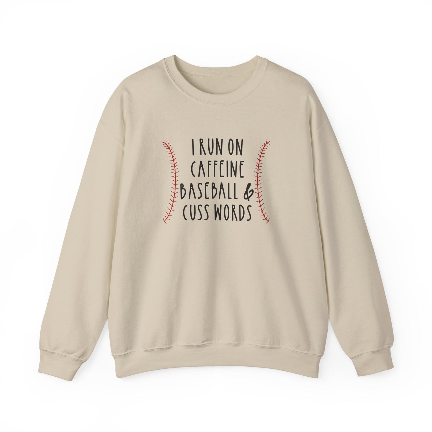 I Run on Caffeine Baseball & Cuss Words Sweatshirt