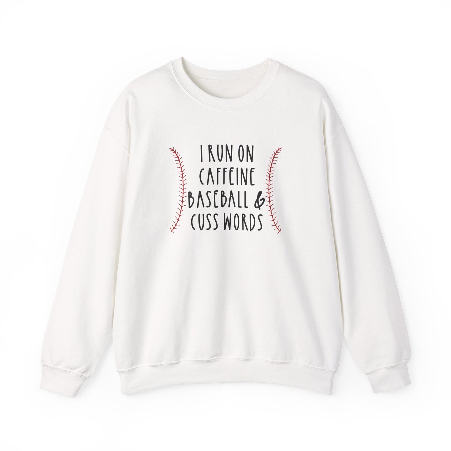 I Run on Caffeine Baseball & Cuss Words Sweatshirt