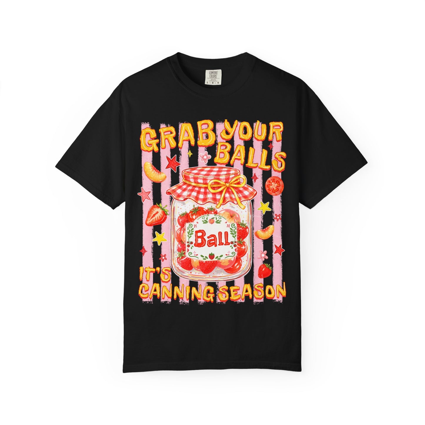 "Grab Your Balls" Canning Season Graphic Tee