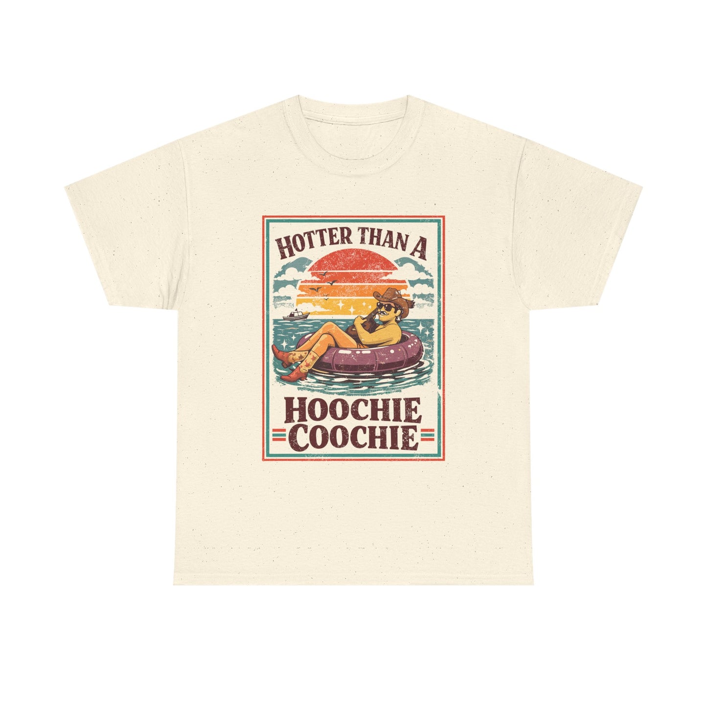 Hotter Than a Hoochie Coochie Tee