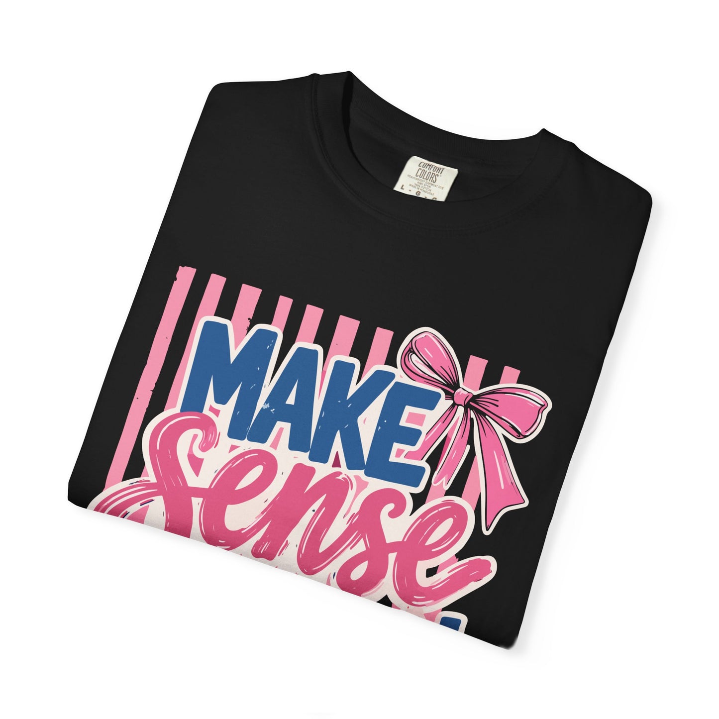 Make Sense Common Again T-Shirt