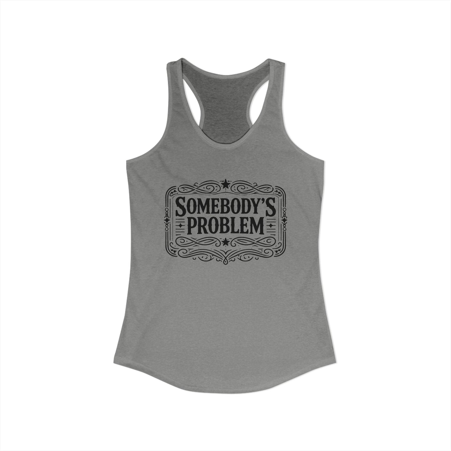 Somebody's Problem Women's Racerback Tank
