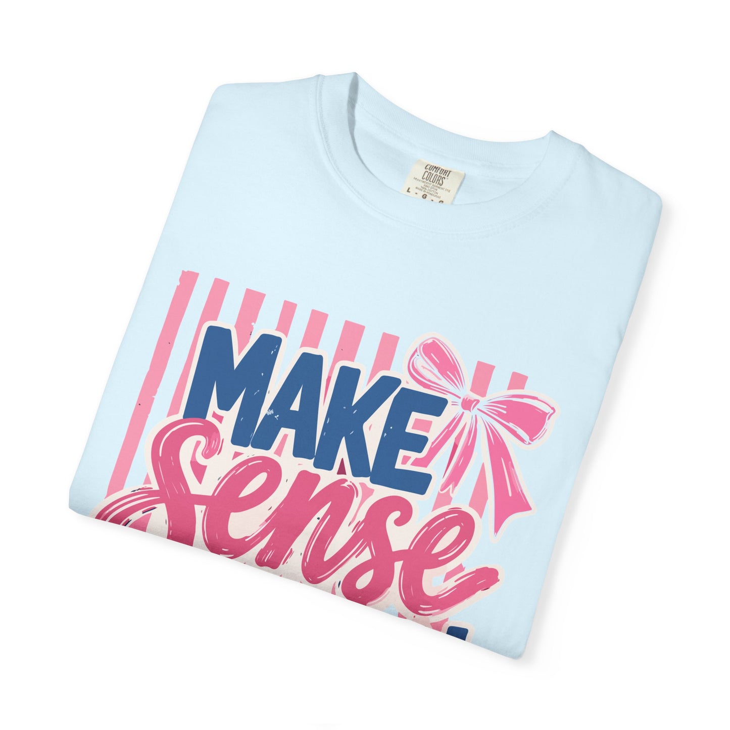 Make Sense Common Again T-Shirt