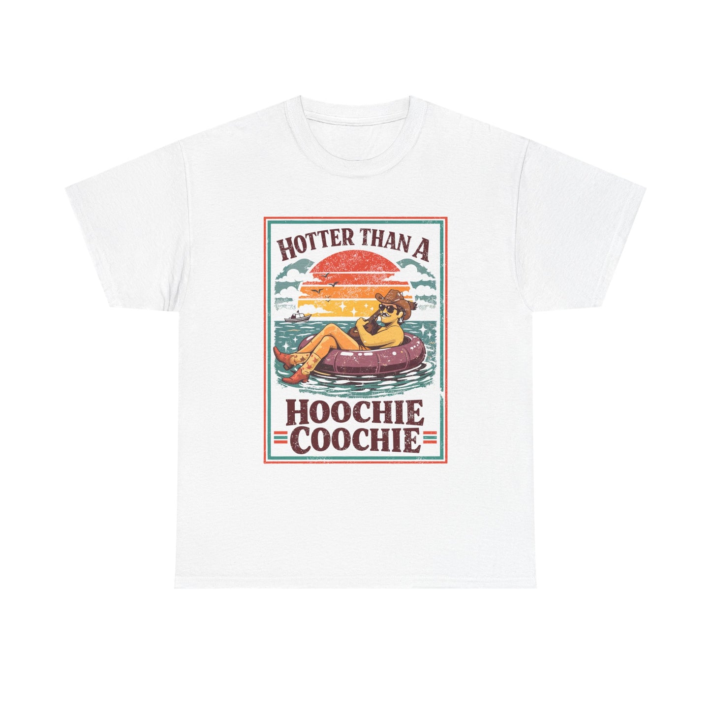 Hotter Than a Hoochie Coochie Tee