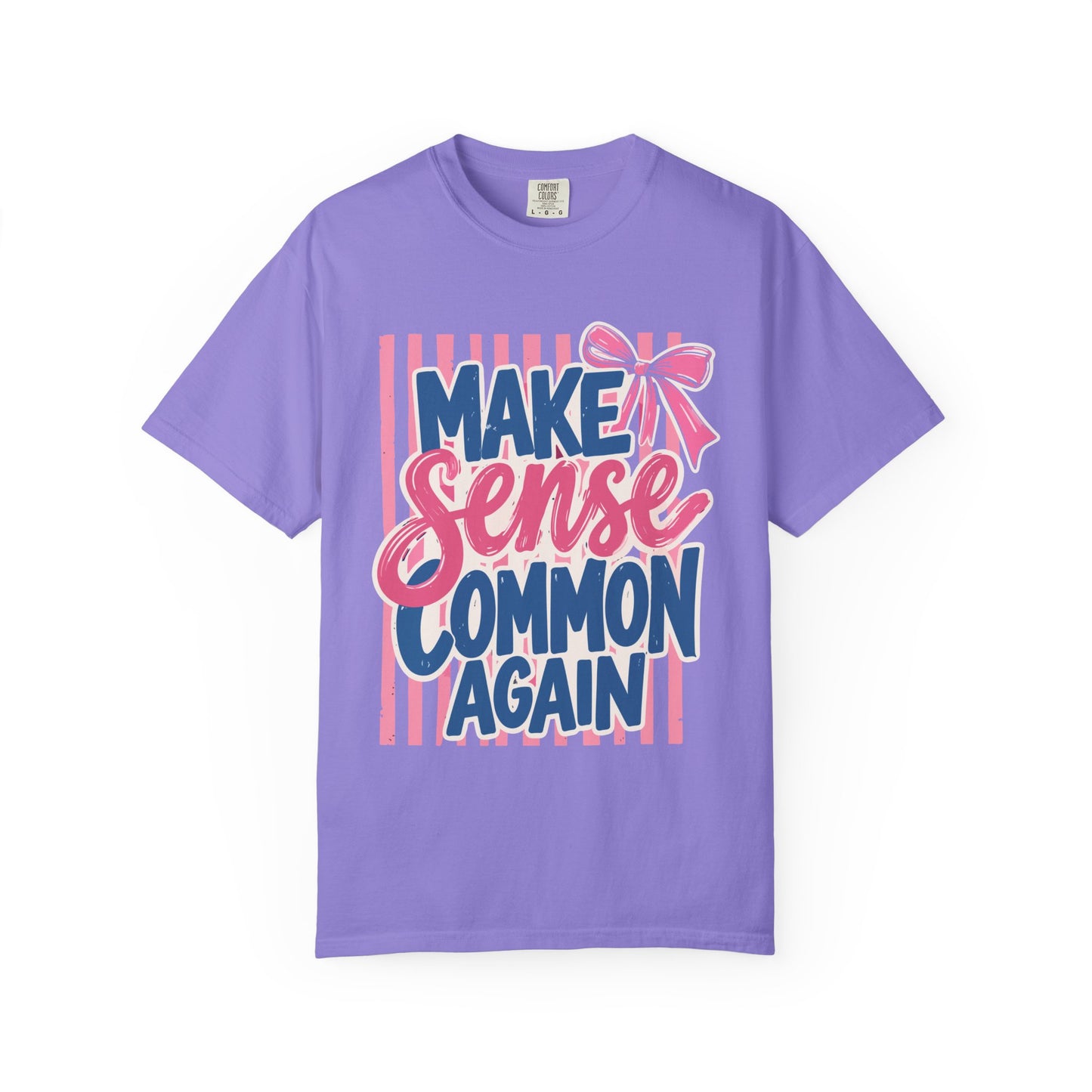 Make Sense Common Again T-Shirt