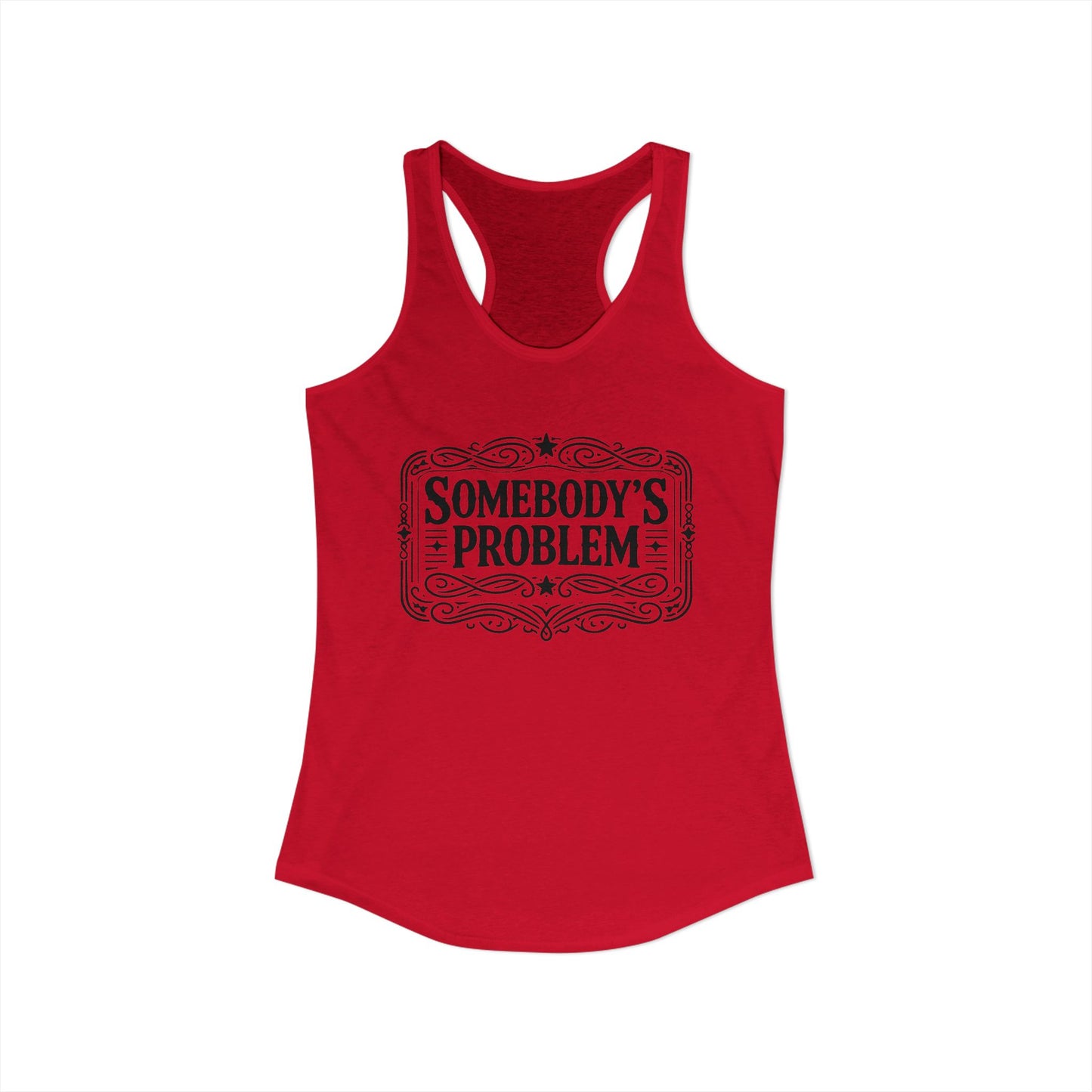 Somebody's Problem Women's Racerback Tank