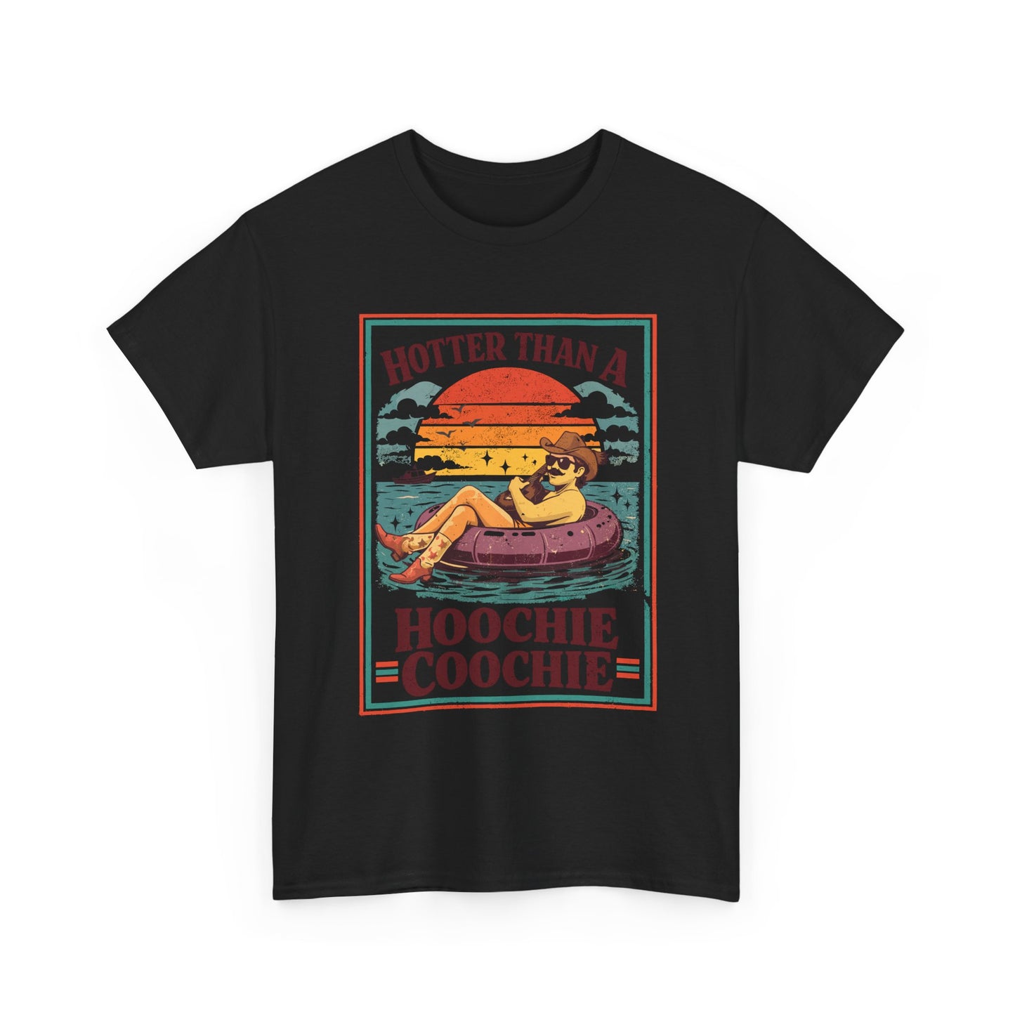 Hotter Than a Hoochie Coochie Tee