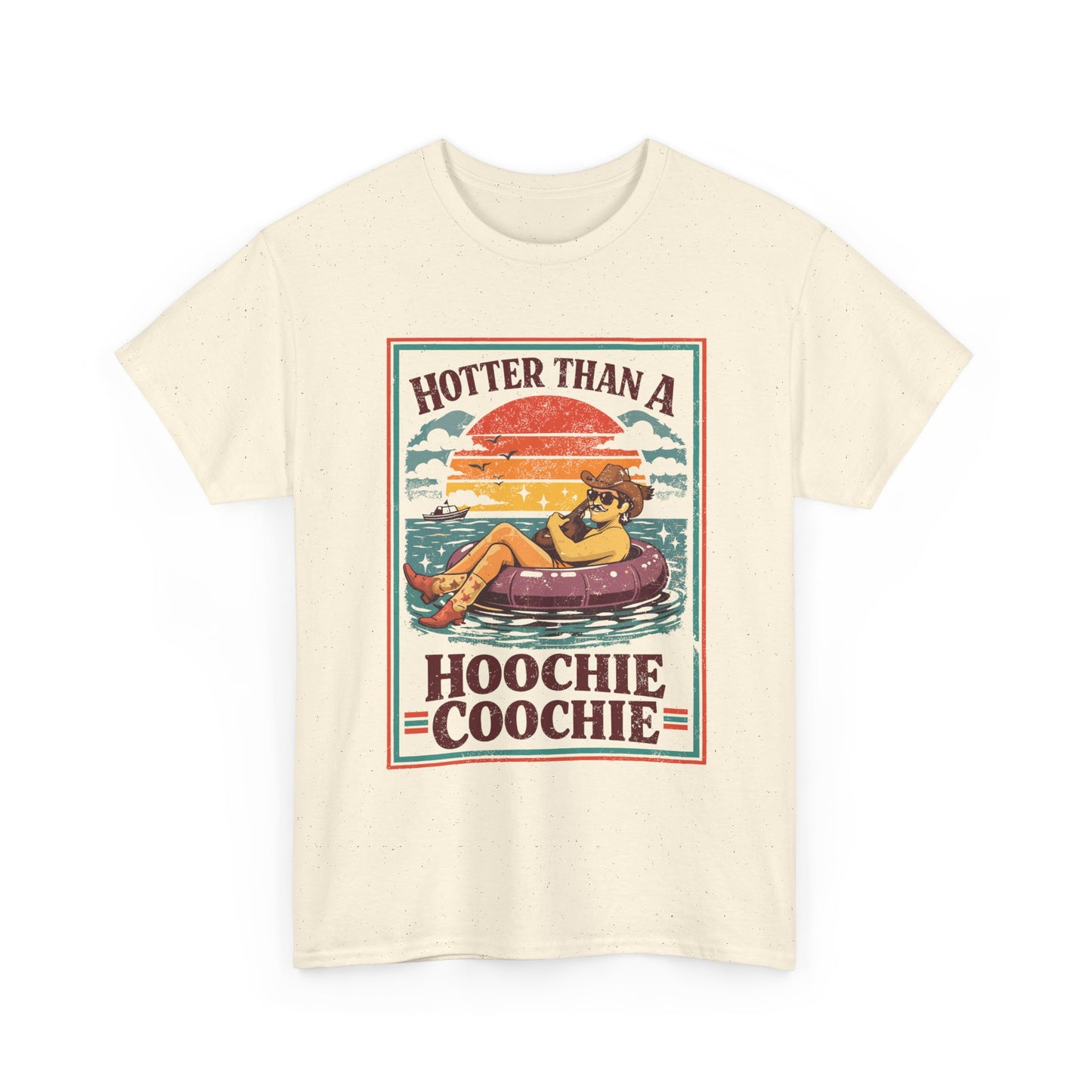 Hotter Than a Hoochie Coochie Tee