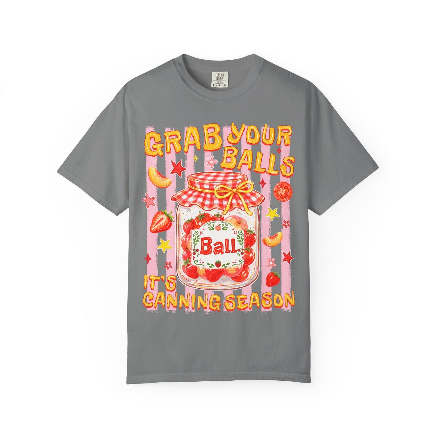 "Grab Your Balls" Canning Season Graphic Tee