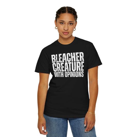 Bleacher Creature With Opinions T-Shirt