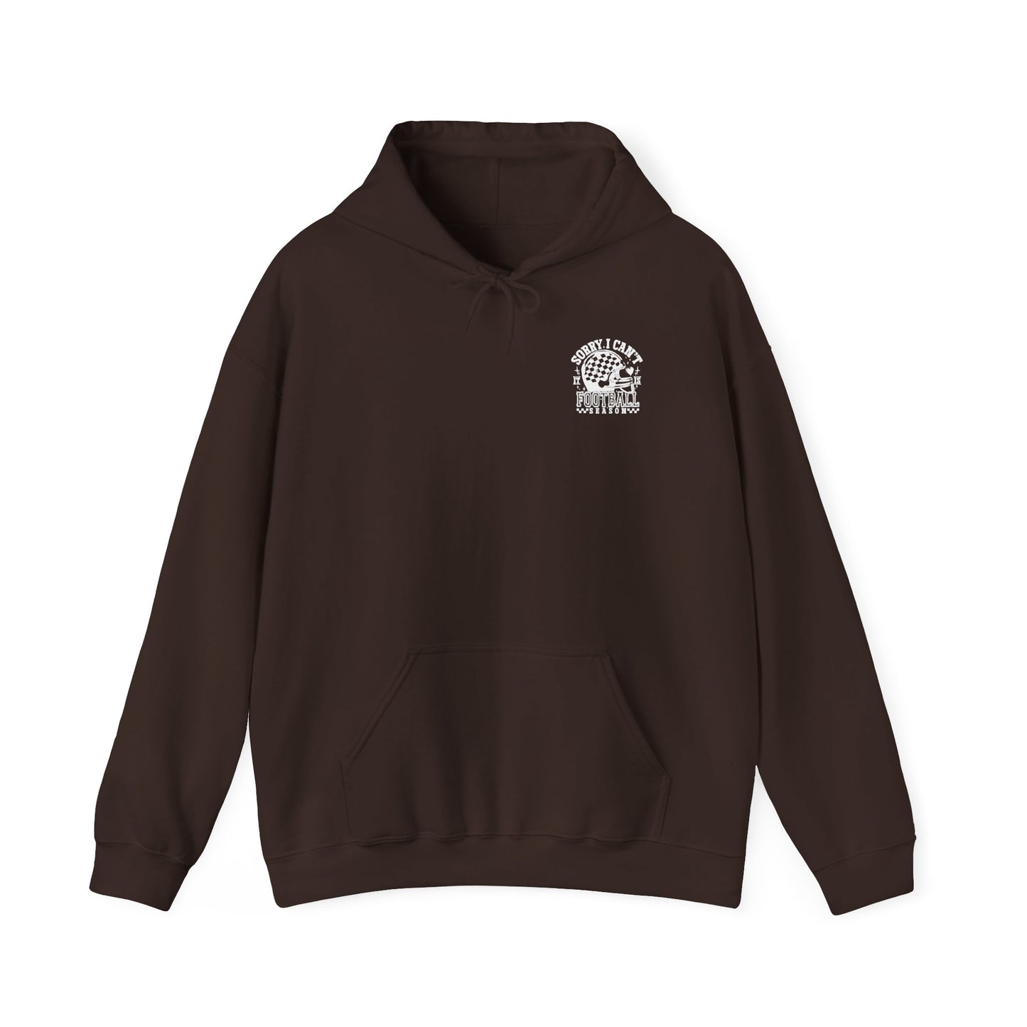 Sorry I Can't it is Football Season Graphic Hooded Sweatshirt