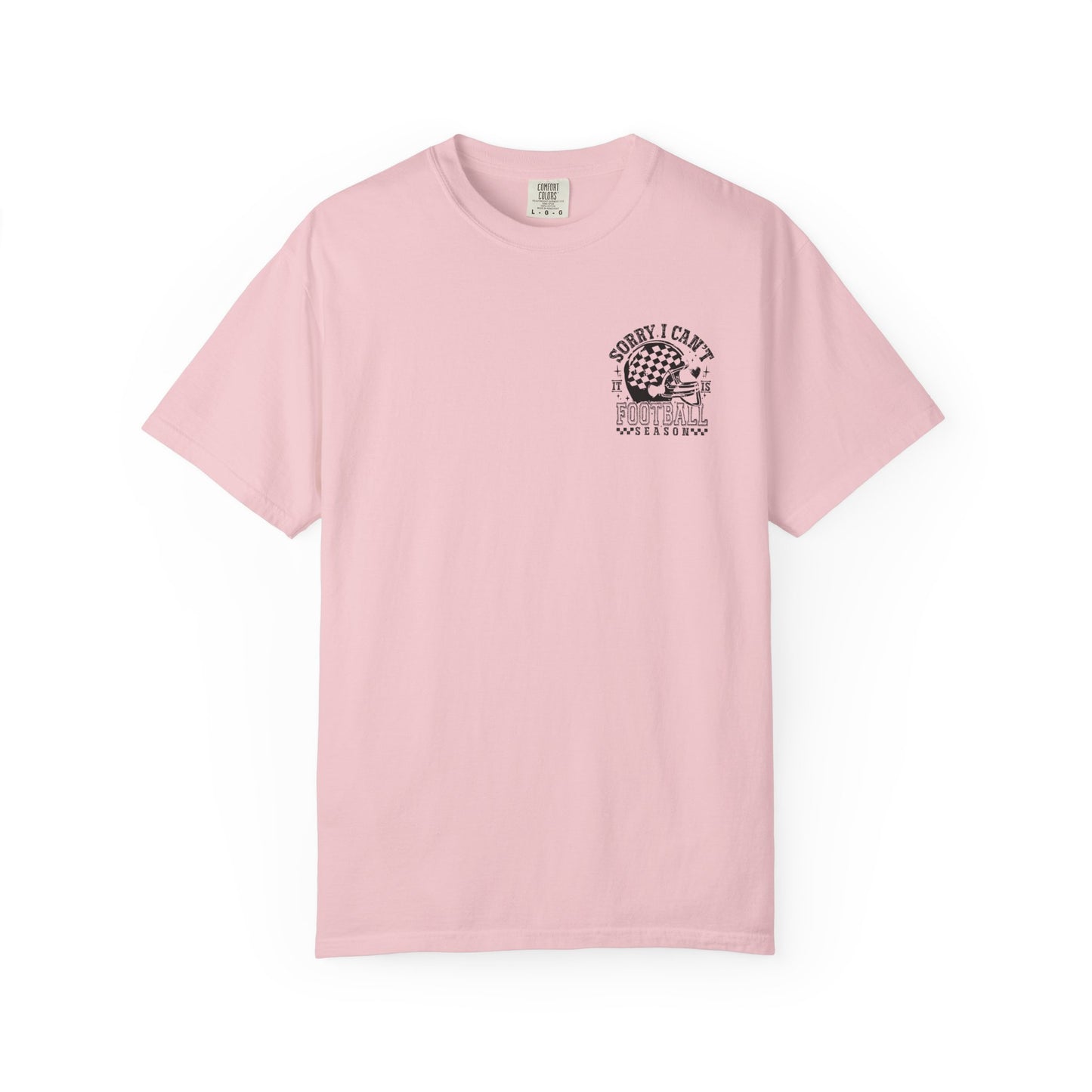 "Sorry I Can't, It's Football Season" Football Season T-Shirt