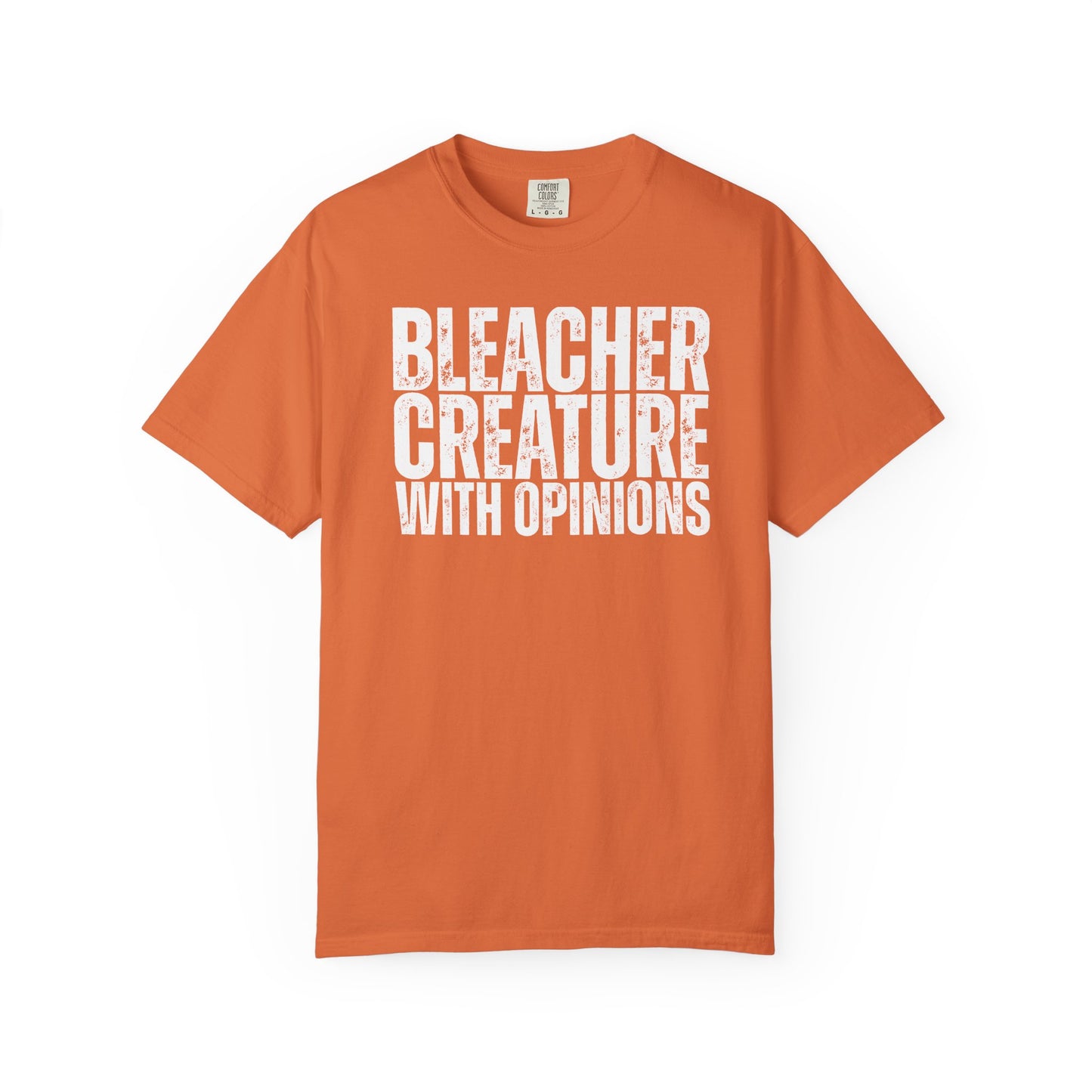 Bleacher Creature With Opinions T-Shirt