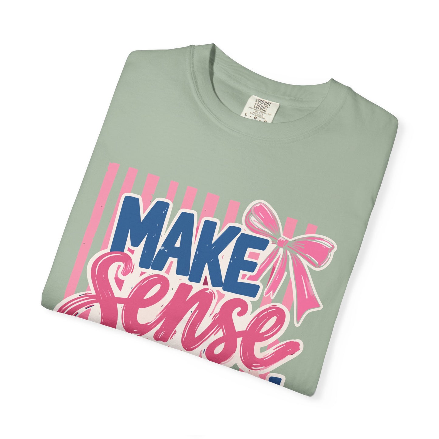 Make Sense Common Again T-Shirt