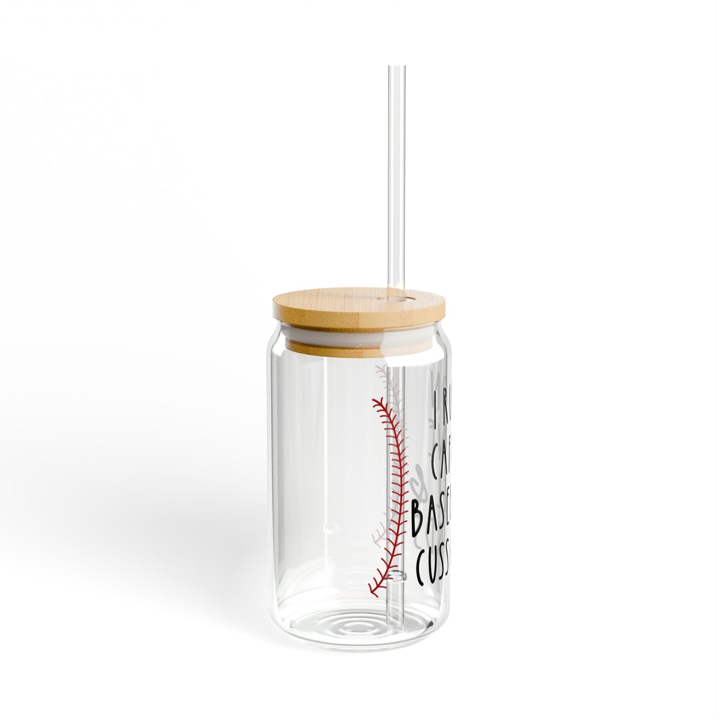 Baseball Mom Glass Sipper — "I Run on Caffeine, Baseball & Cuss Words" 16oz