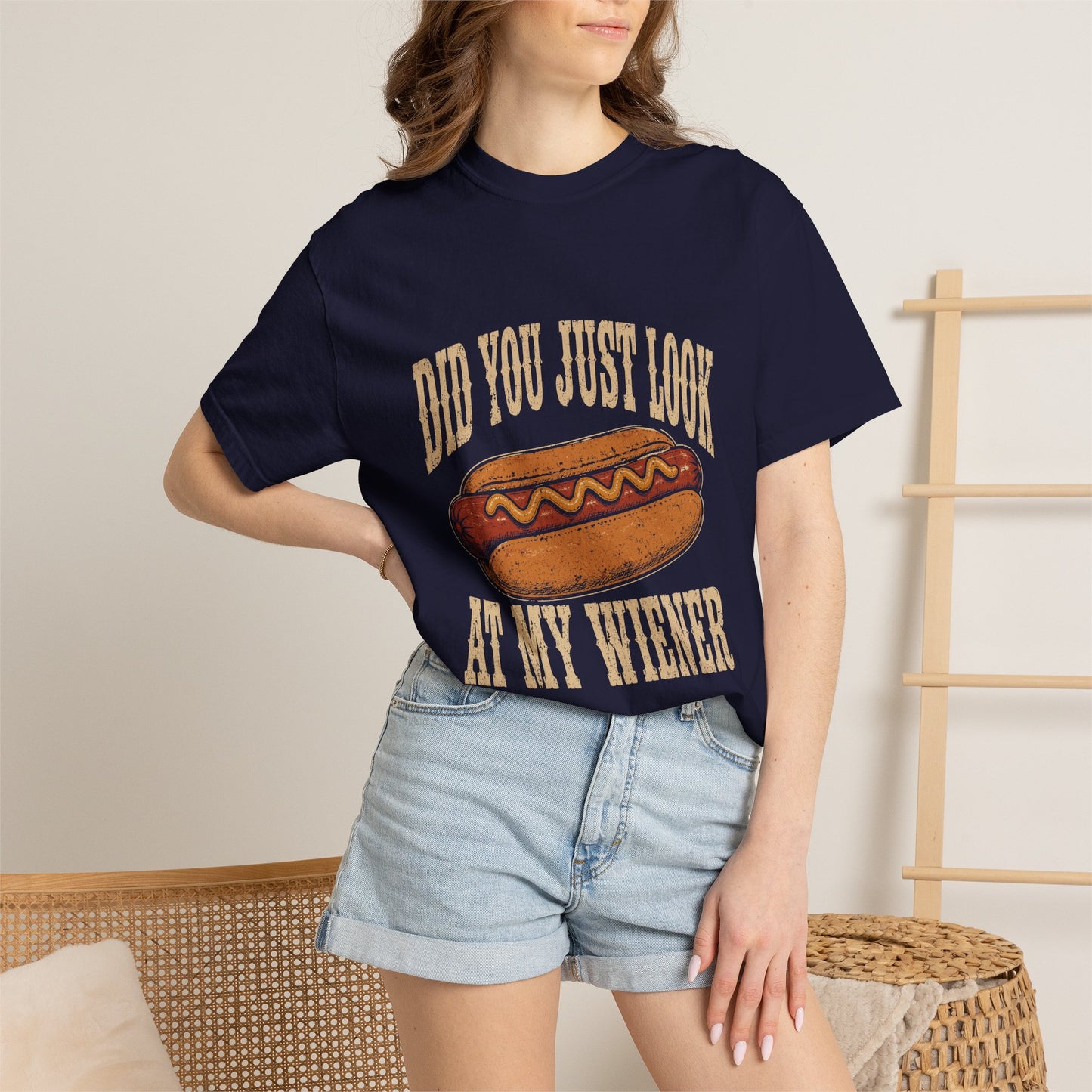 Did You Just Look At My Wiener T-Shirt