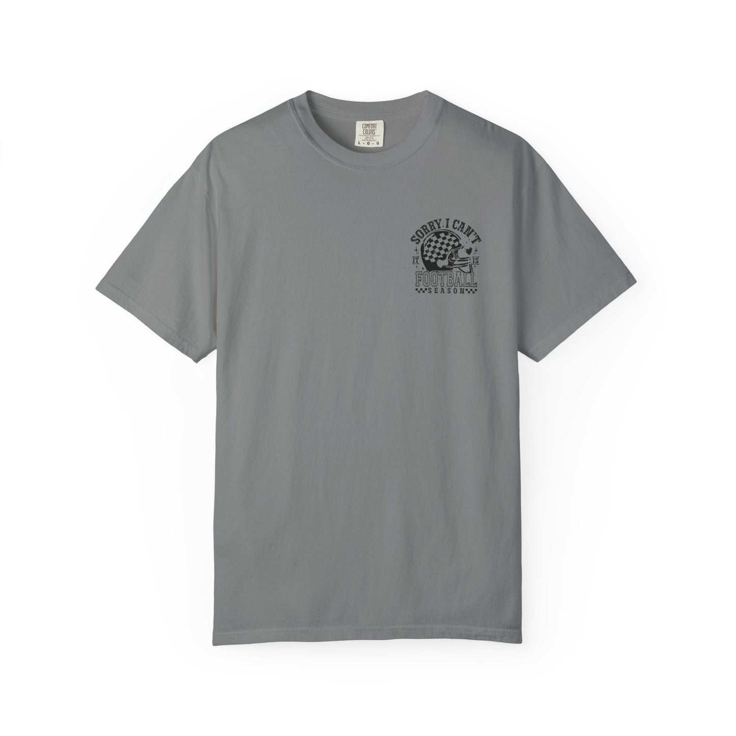 "Sorry I Can't, It's Football Season" Football Season T-Shirt