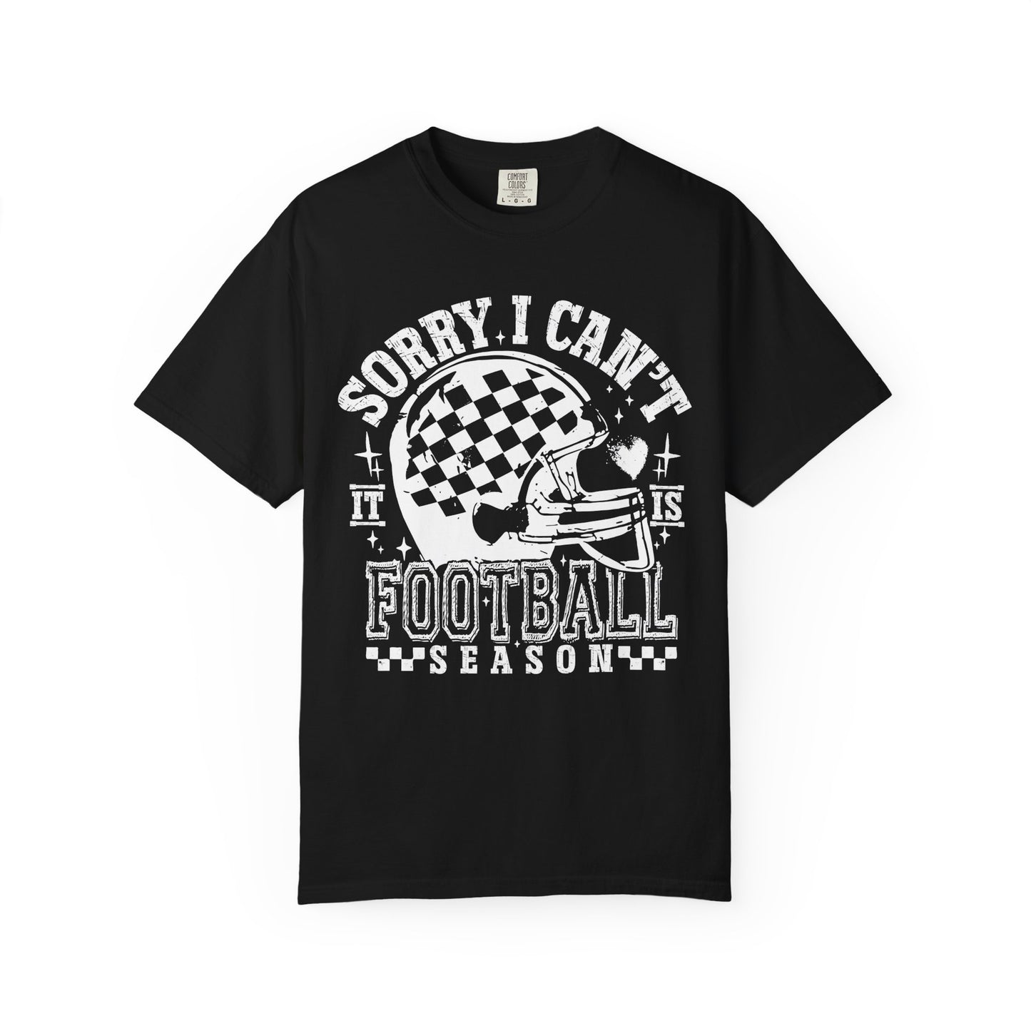 "Sorry I Can't, It's Football Season" Graphic T-Shirt