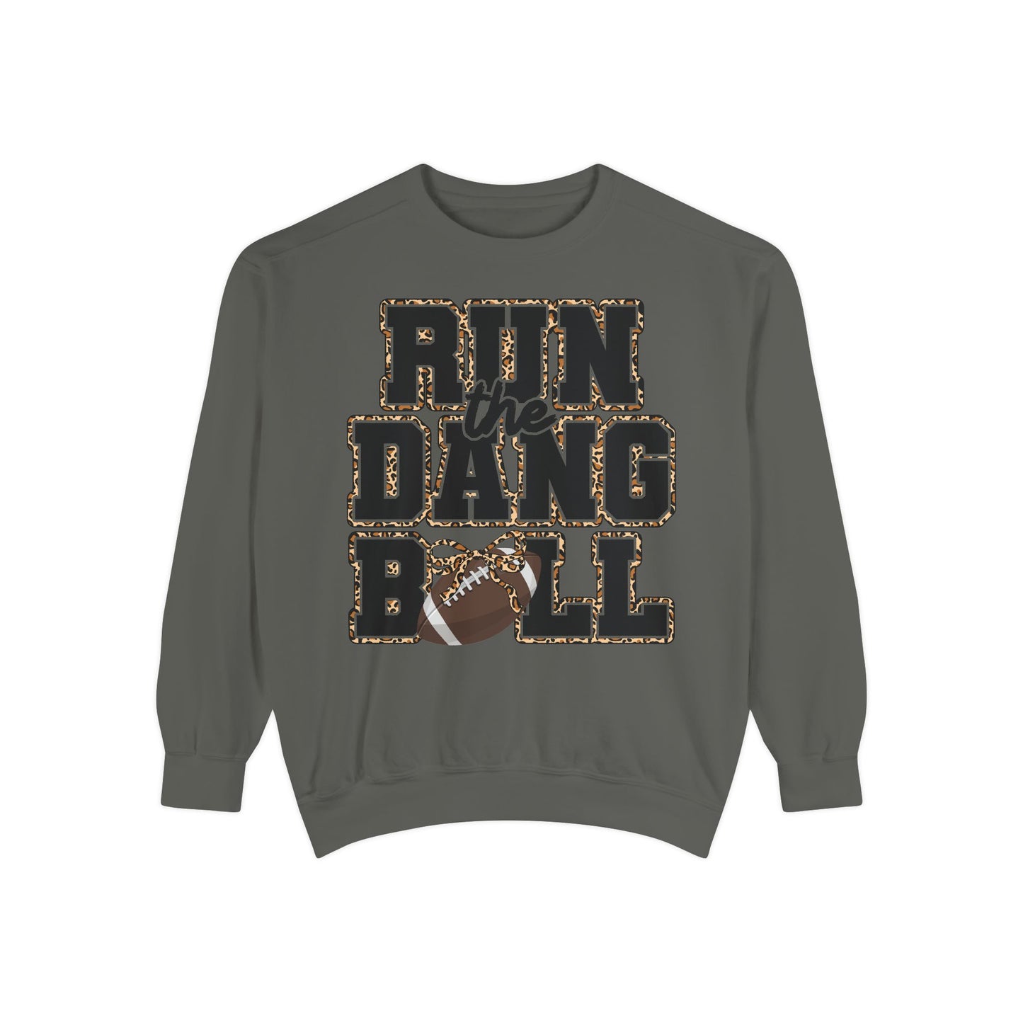 Run the Dang Ball Sweatshirt Football Crewneck