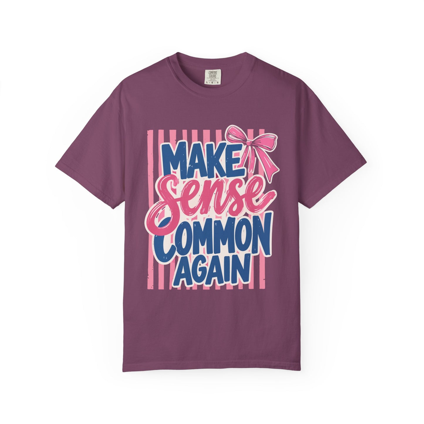Make Sense Common Again T-Shirt