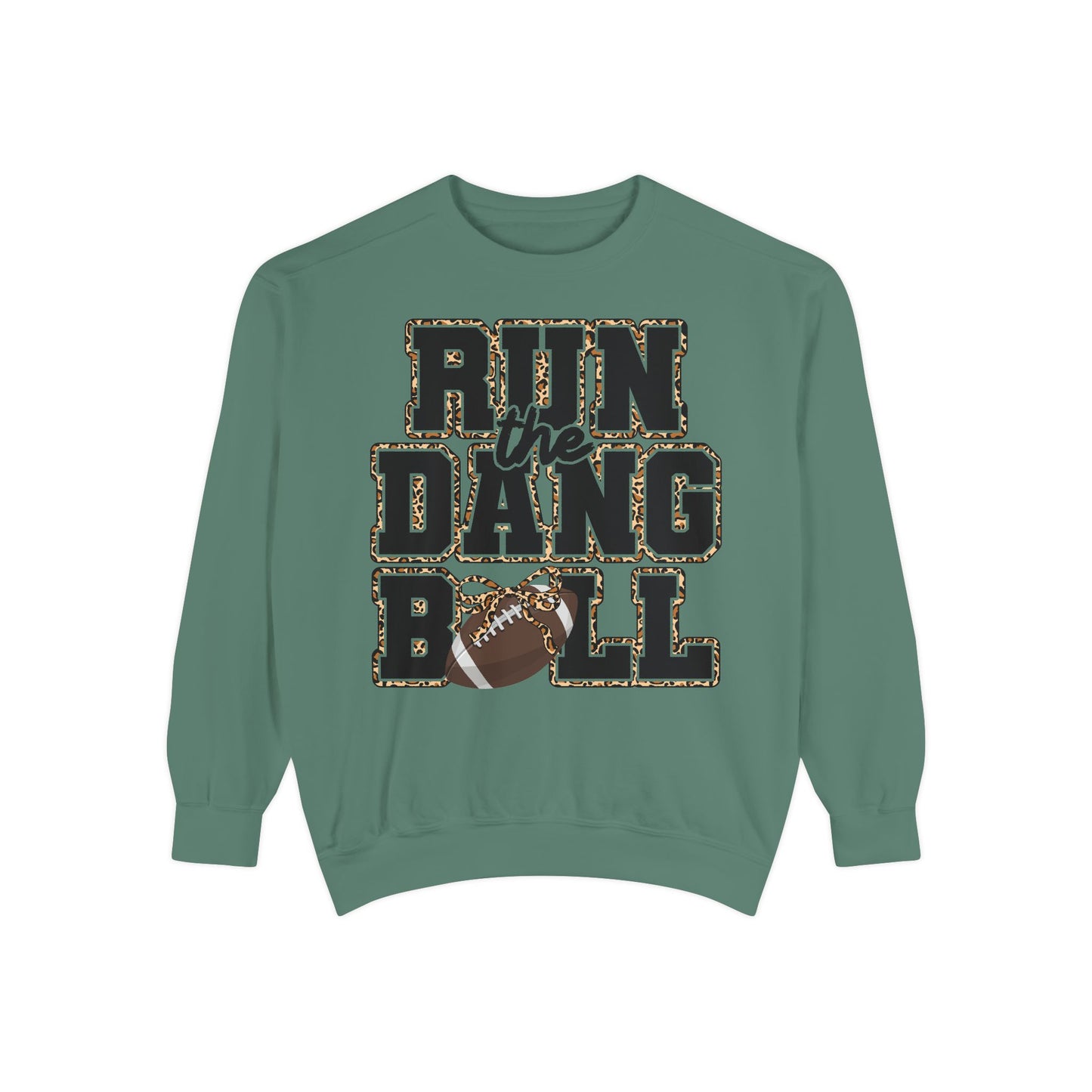 Run the Dang Ball Sweatshirt Football Crewneck