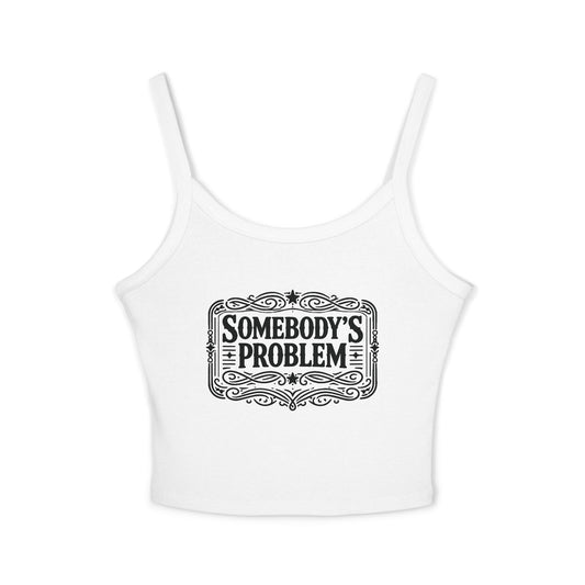 Somebody's Problem Tank Top Graphic Crop Top