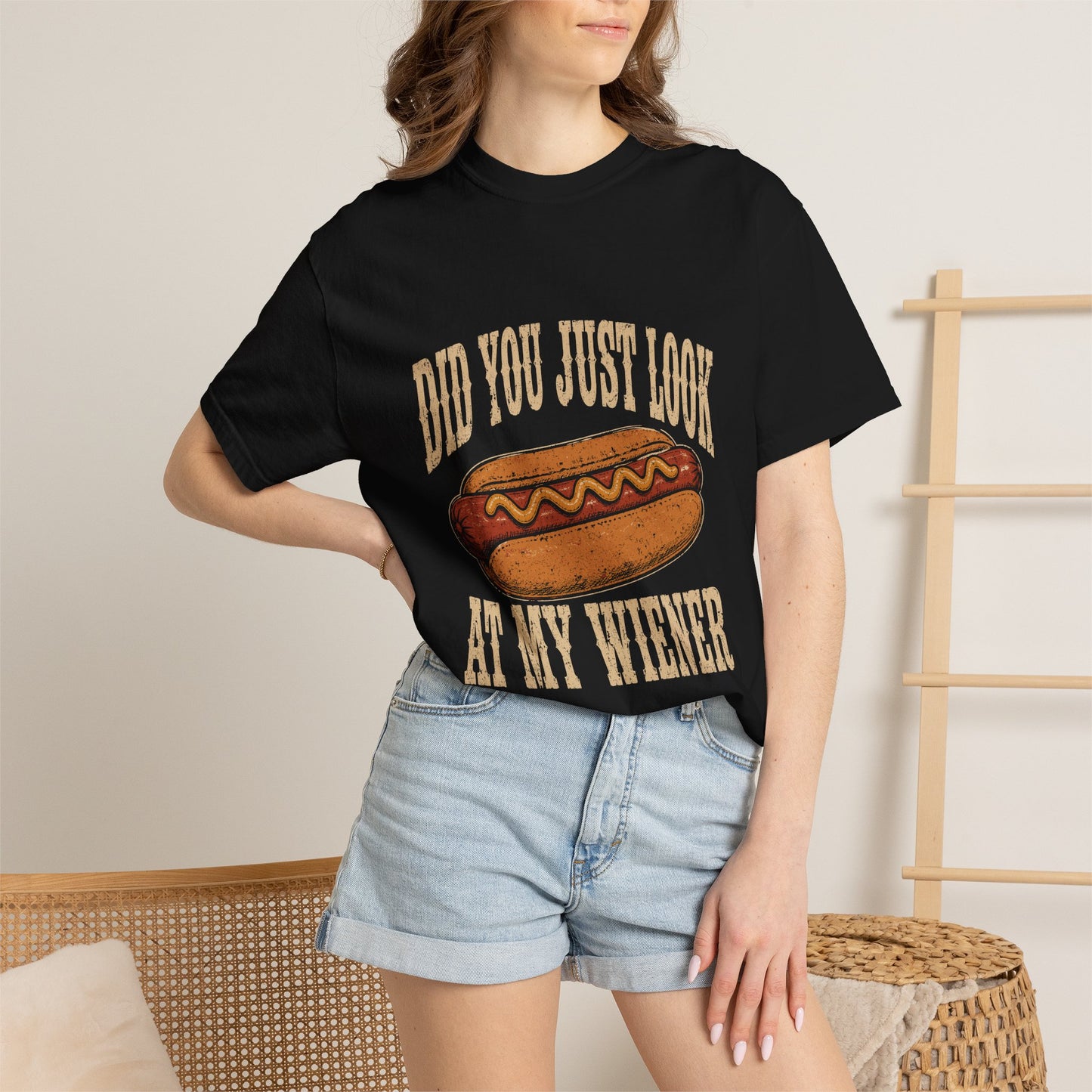 Did You Just Look At My Wiener T-Shirt