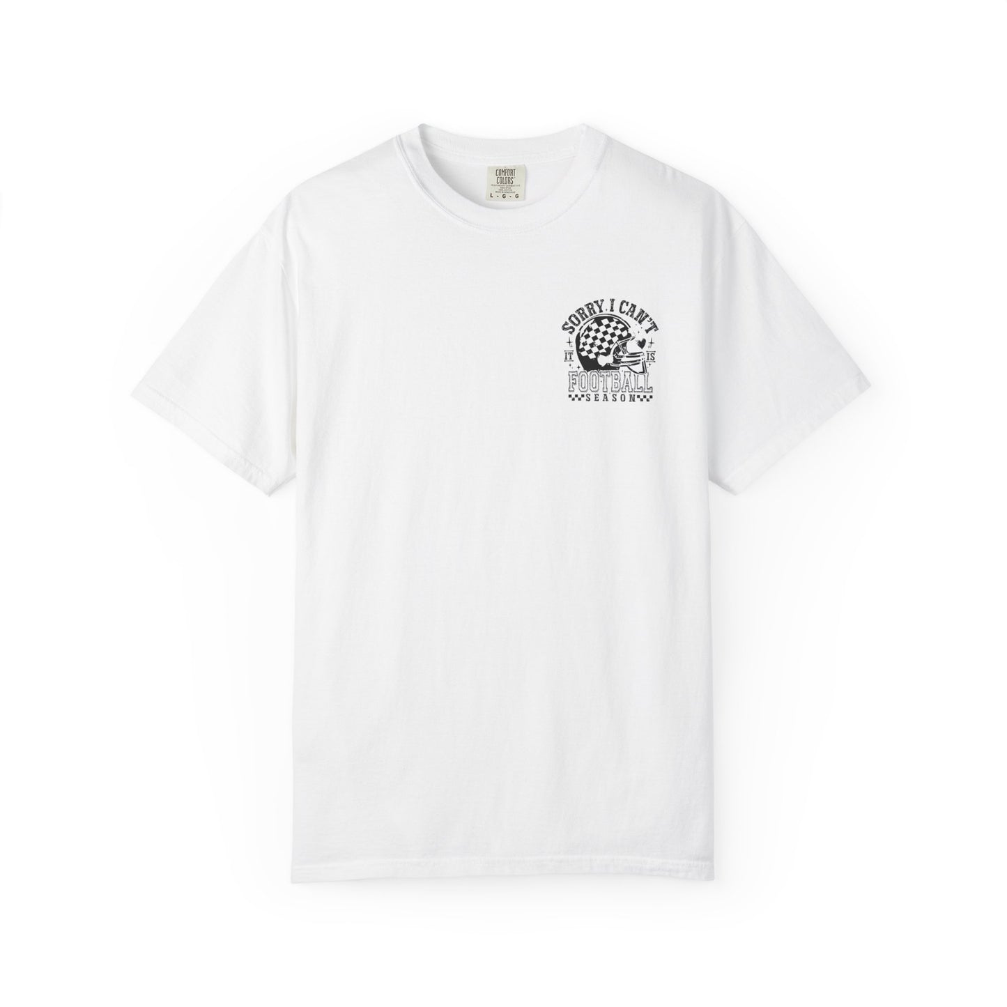 "Sorry I Can't, It's Football Season" Football Season T-Shirt