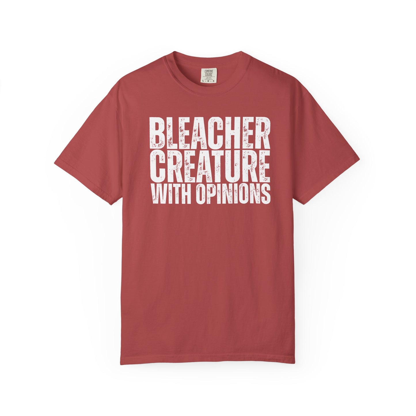 Bleacher Creature With Opinions T-Shirt