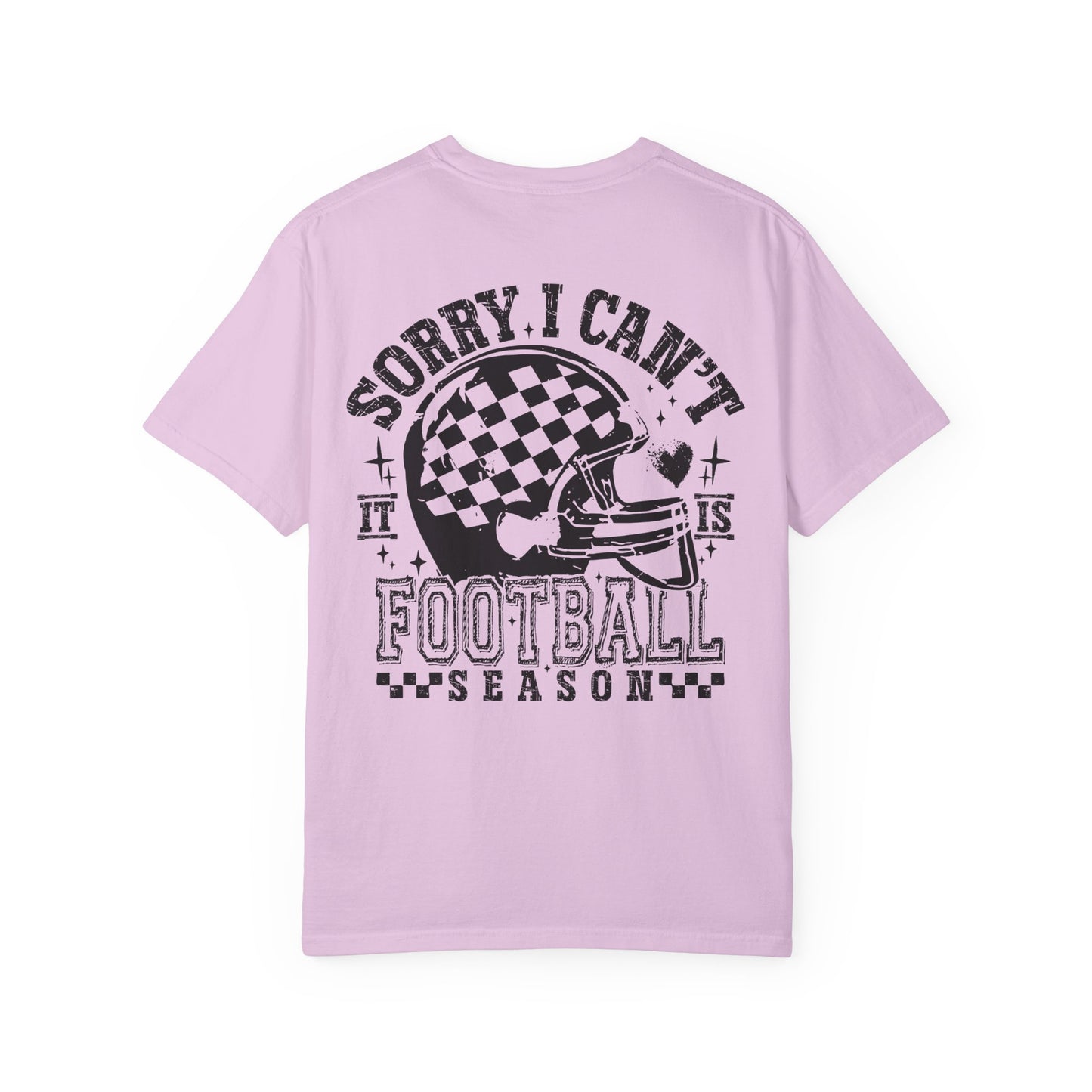 "Sorry I Can't, It's Football Season" Football Season T-Shirt