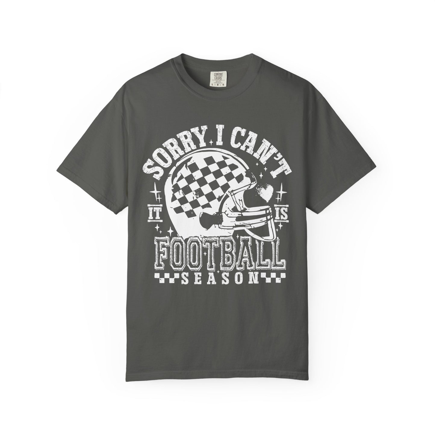 "Sorry I Can't, It's Football Season" Graphic T-Shirt