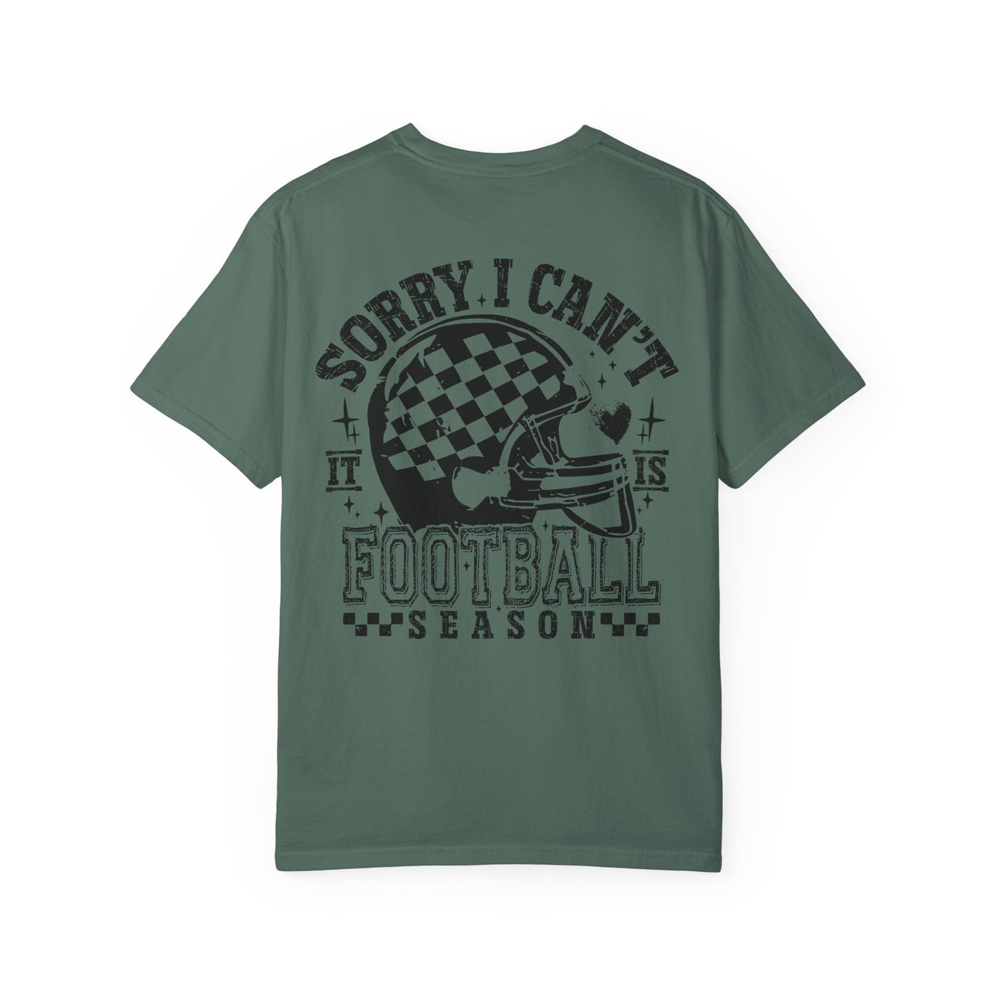 "Sorry I Can't, It's Football Season" Football Season T-Shirt