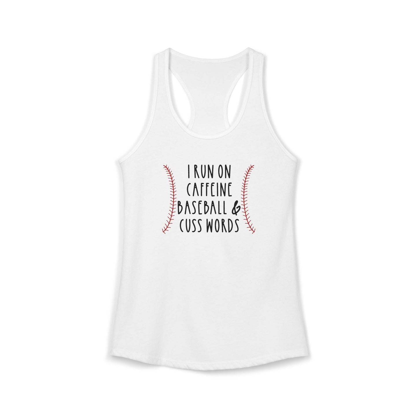 I run on Caffeine, Baseball, & Cuss Words Racerback Tank