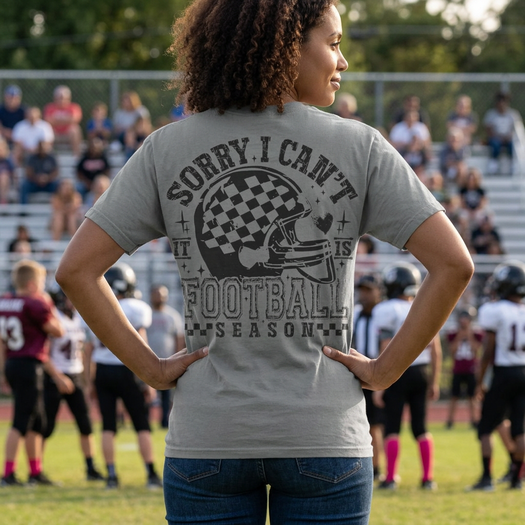 "Sorry I Can't, It's Football Season" Football Season T-Shirt