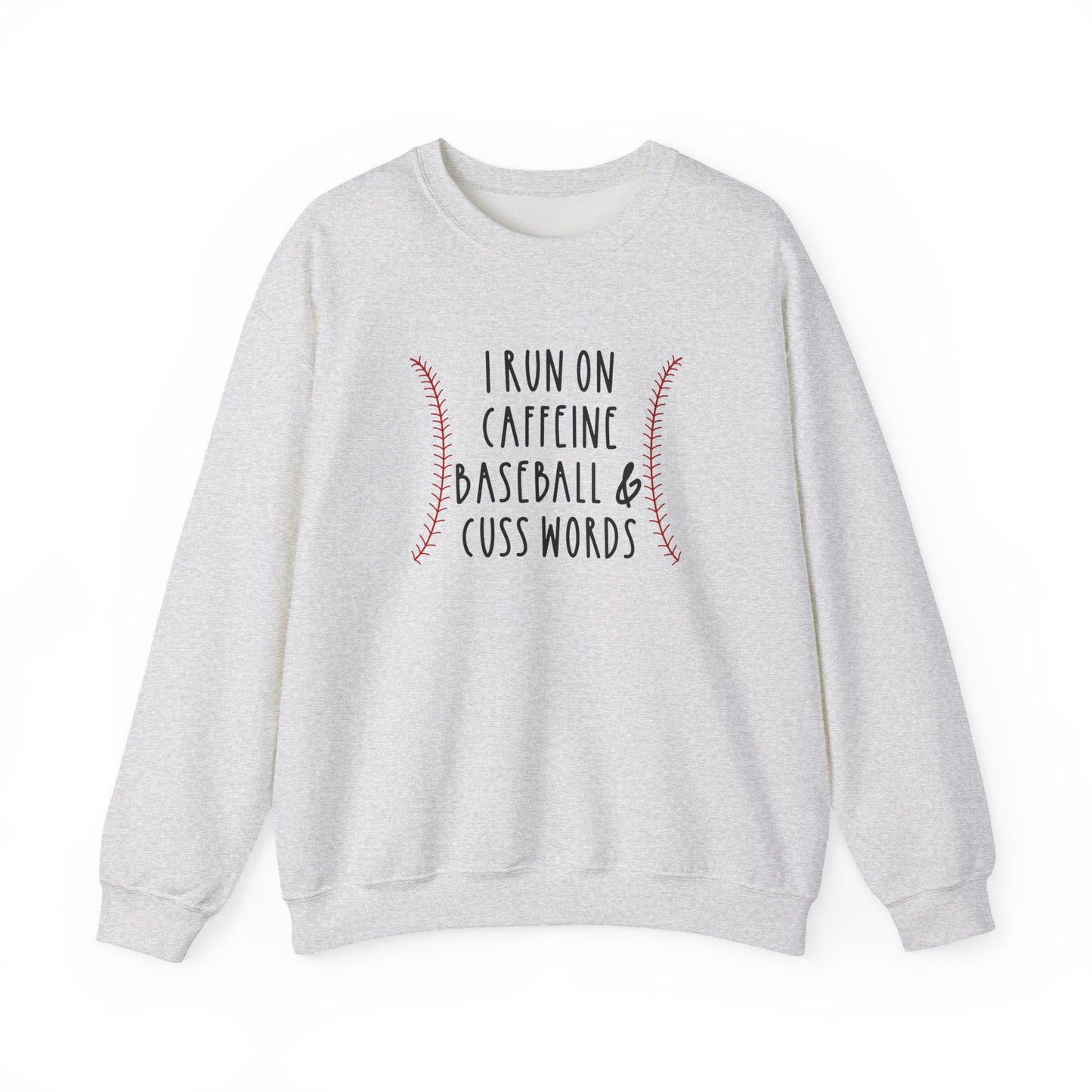 I Run on Caffeine Baseball & Cuss Words Sweatshirt