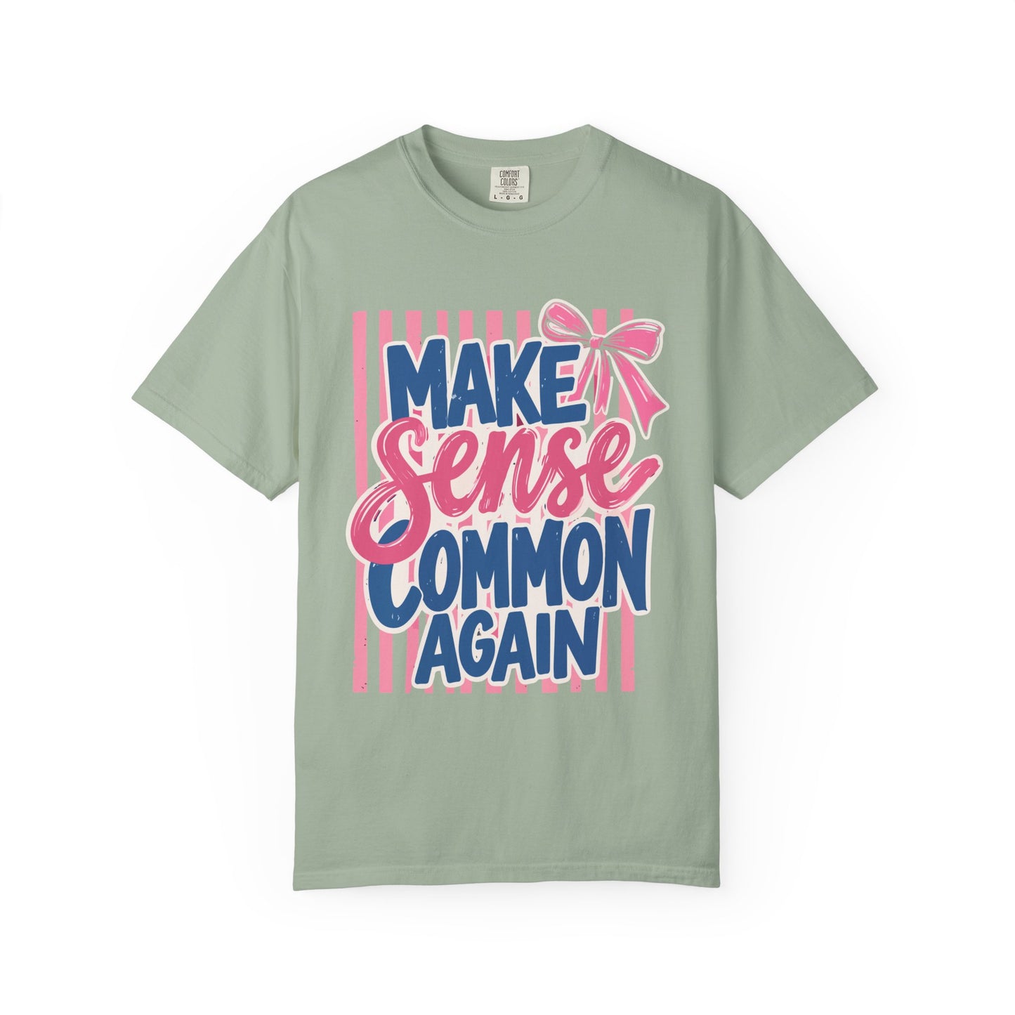 Make Sense Common Again T-Shirt