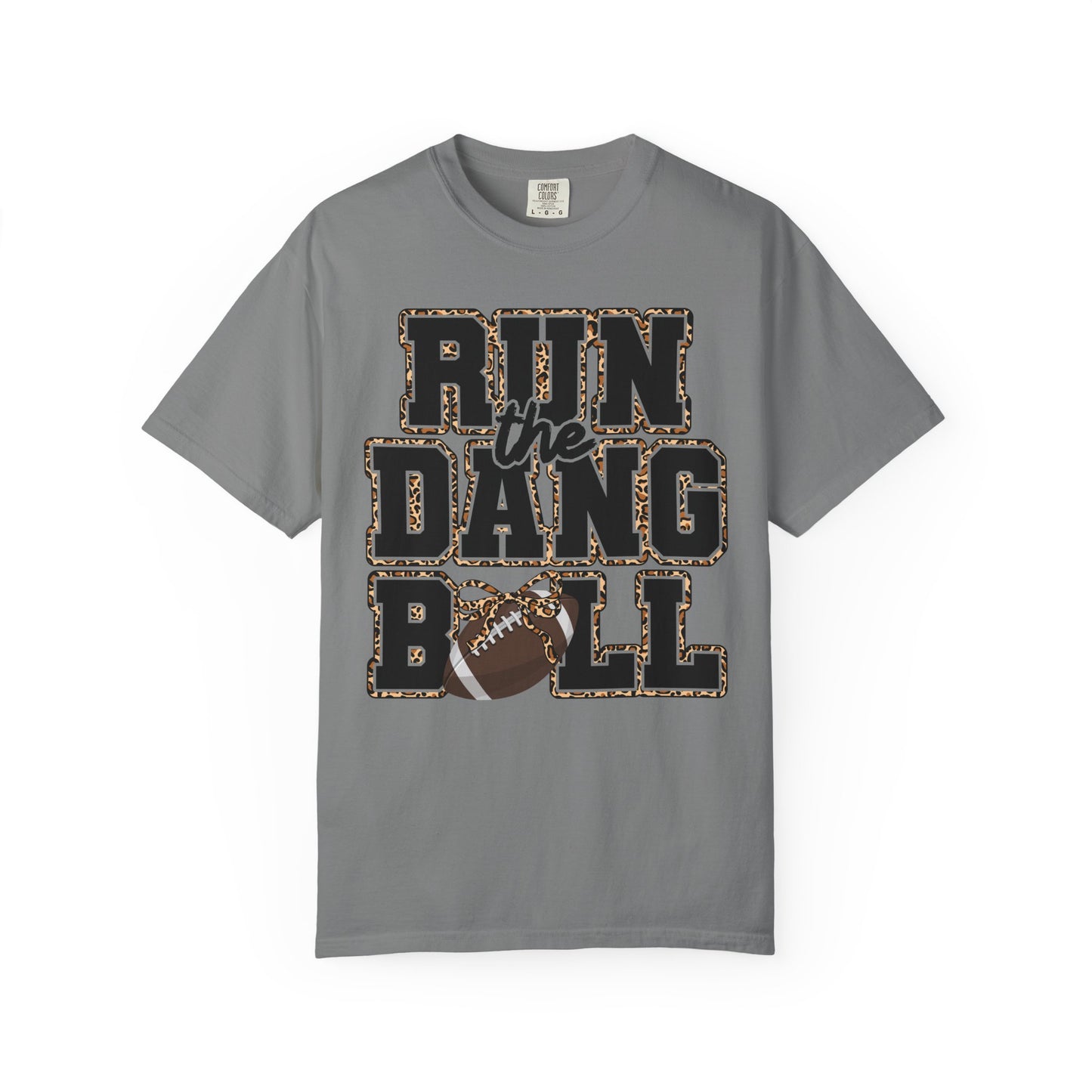 Run the Dang Ball Football T-Shirt
