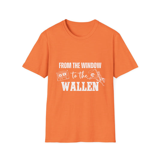From the Window to the Wallen T-Shirt