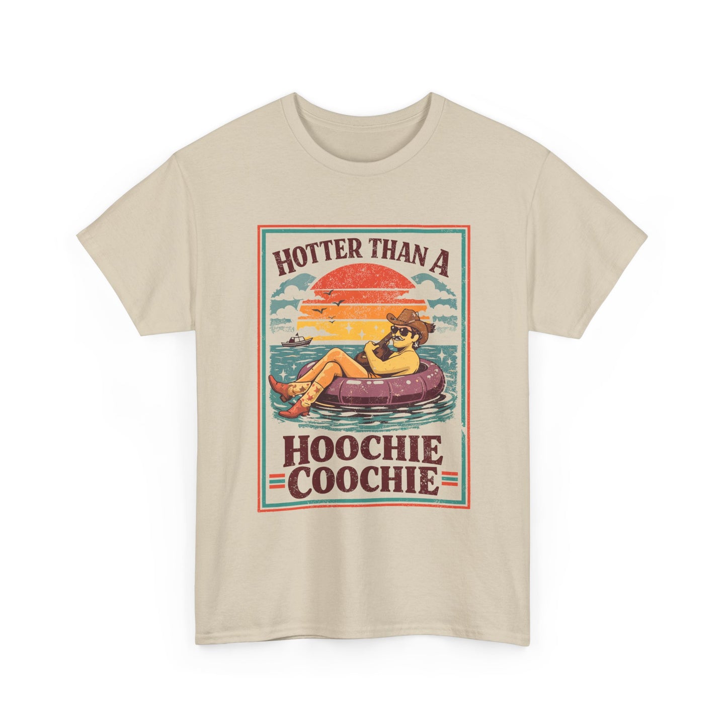 Hotter Than a Hoochie Coochie Tee