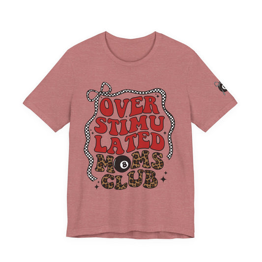 Overstimulated Moms Club T-Shirt