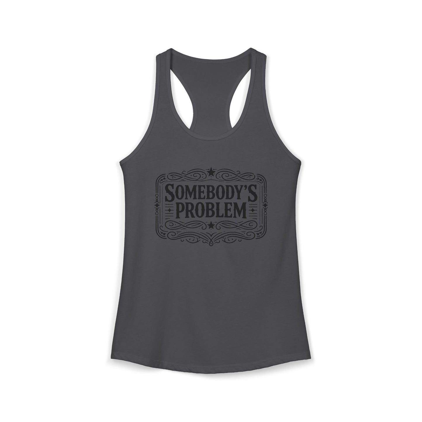 Somebody's Problem Women's Racerback Tank