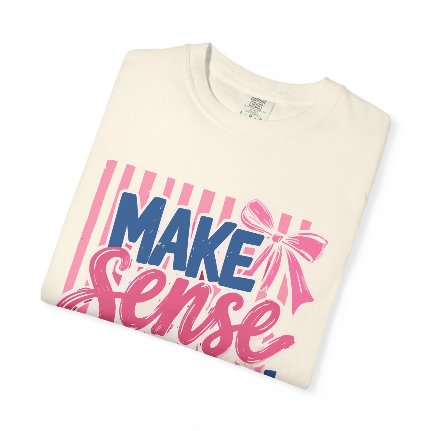 Make Sense Common Again T-Shirt