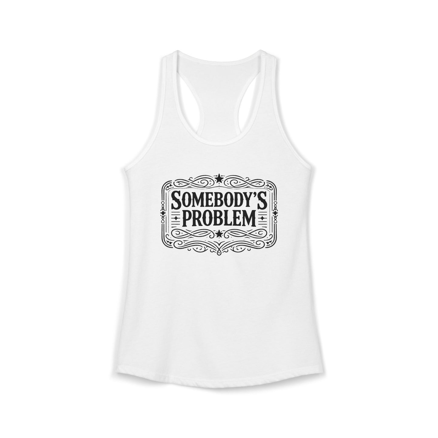 Somebody's Problem Women's Racerback Tank