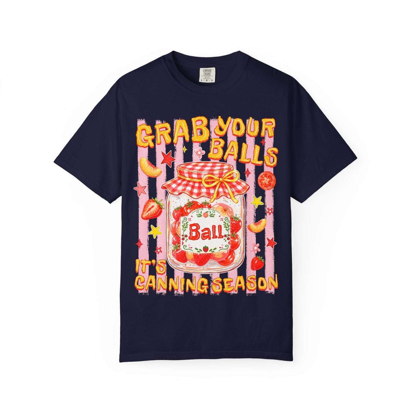 "Grab Your Balls" Canning Season Graphic Tee