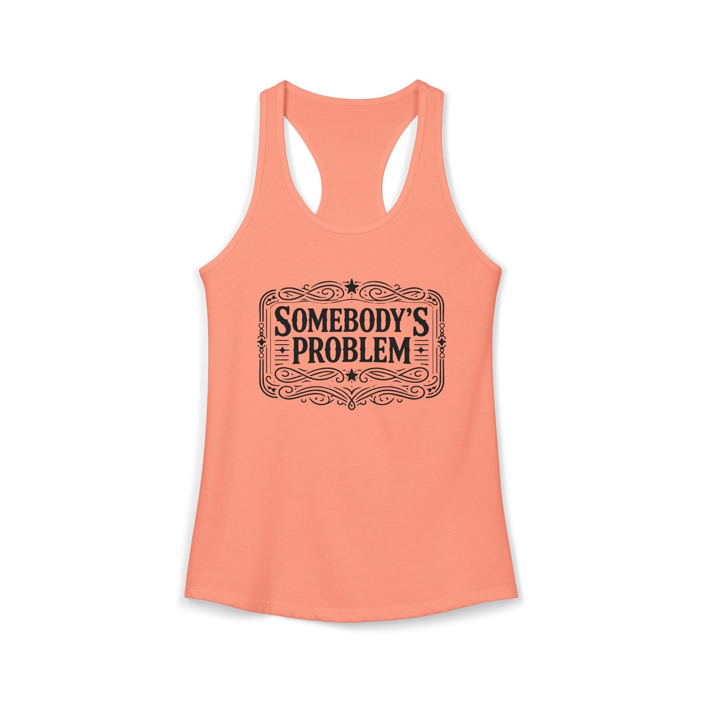 Somebody's Problem Women's Racerback Tank