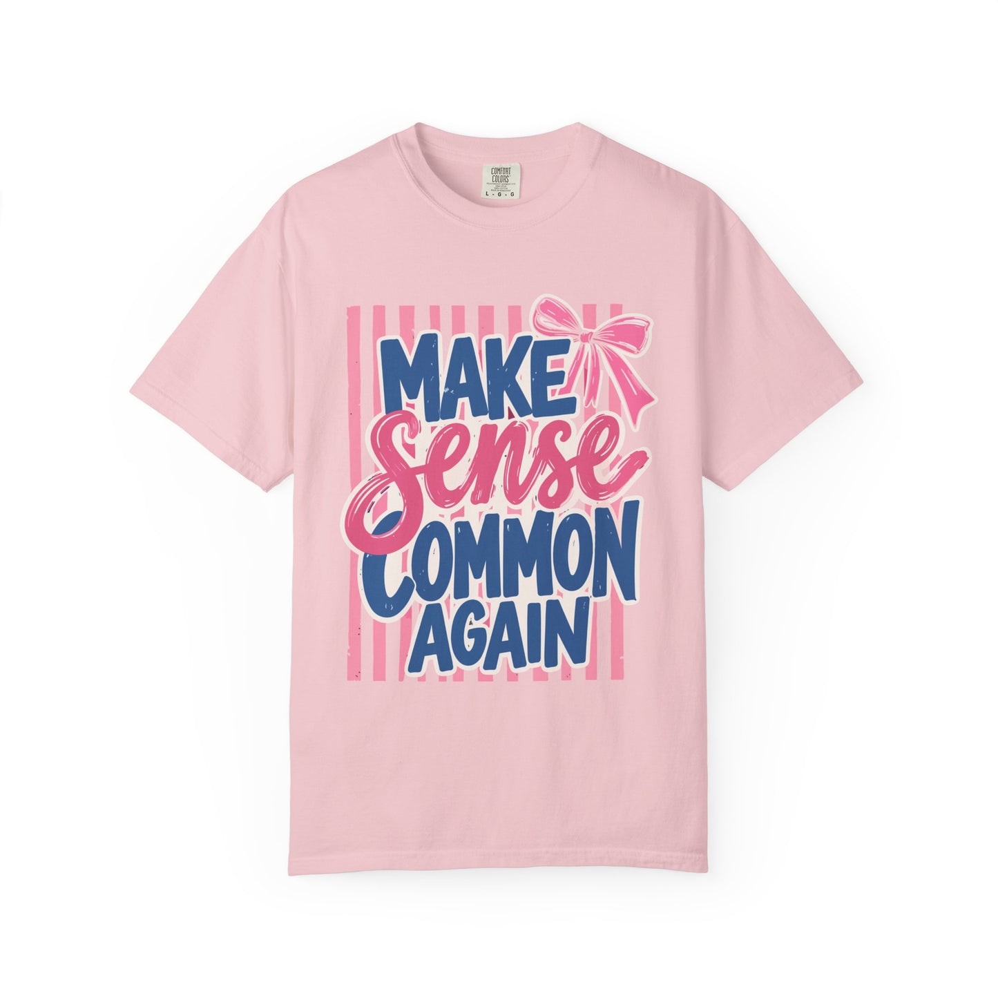 Make Sense Common Again T-Shirt