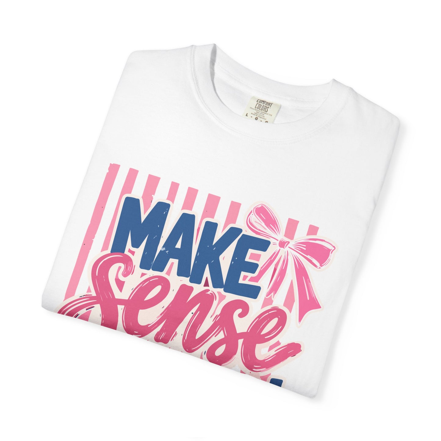 Make Sense Common Again T-Shirt