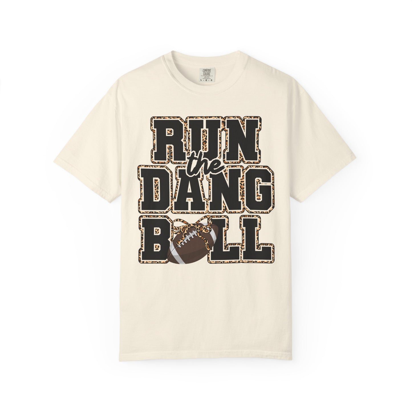 Run the Dang Ball Football T-Shirt