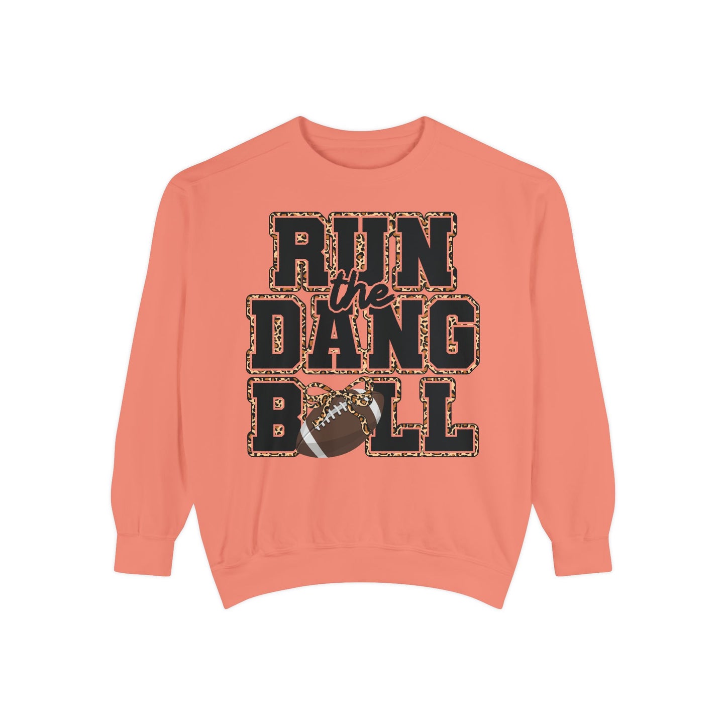 Run the Dang Ball Sweatshirt Football Crewneck