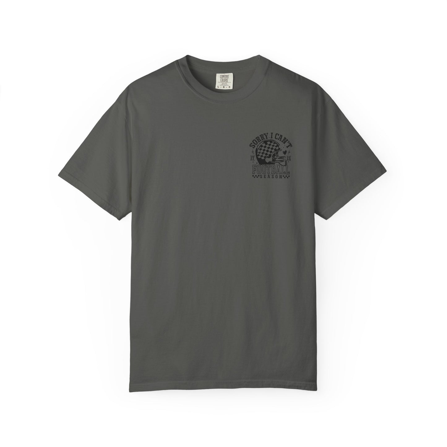 "Sorry I Can't, It's Football Season" Football Season T-Shirt